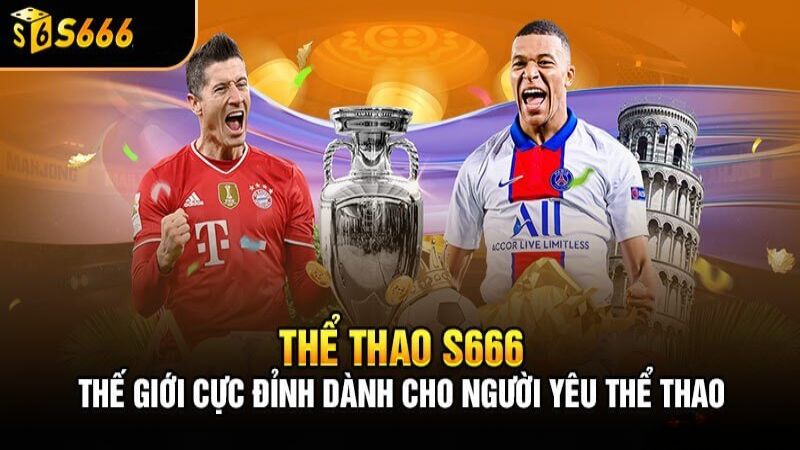 Sảnh thể thao s6666 thực chất là gì vậy?