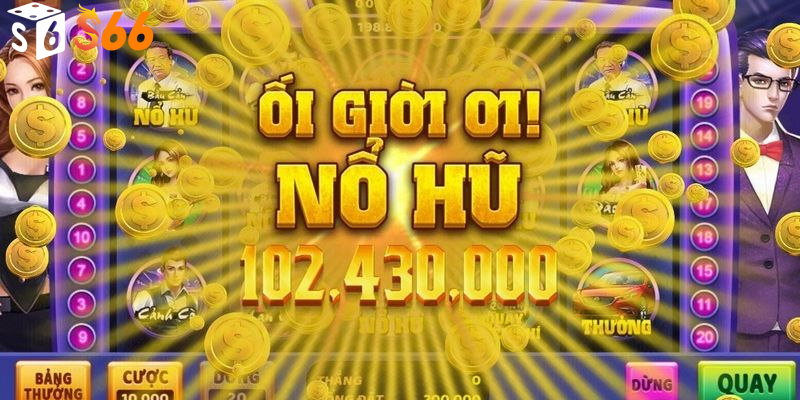 Sự kiện Nổ Hũ s6666: Cơ hội quà khủng